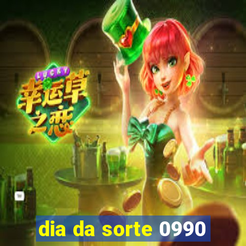 dia da sorte 0990